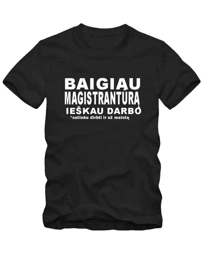 Baigiau magistrantūrą Baigiau magistrantūrą